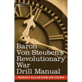 Baron Von Steuben's Revolutionary War Drill Manual