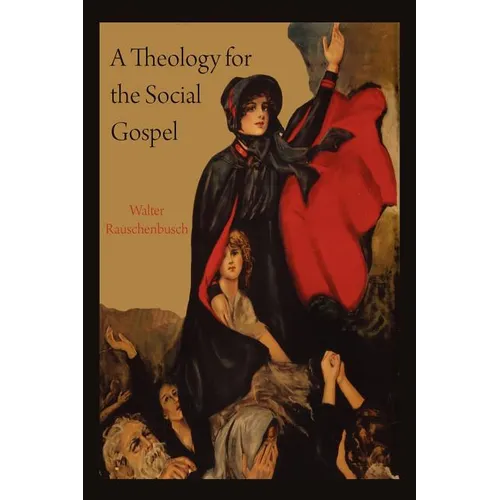 A Theology for the Social Gospel - Paperback