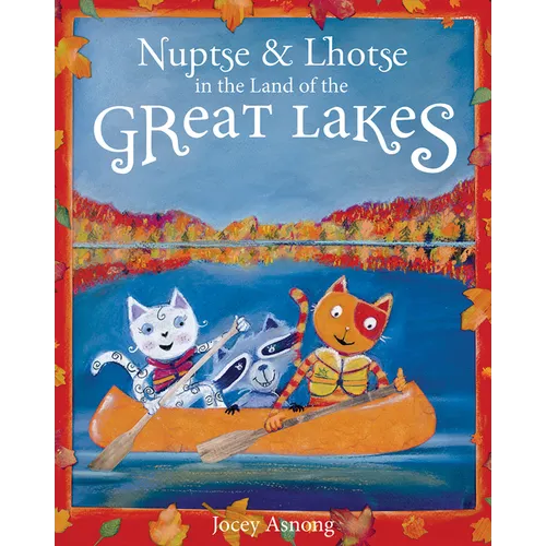 Nuptse and Lhotse in the Land of the Great Lakes - Hardcover