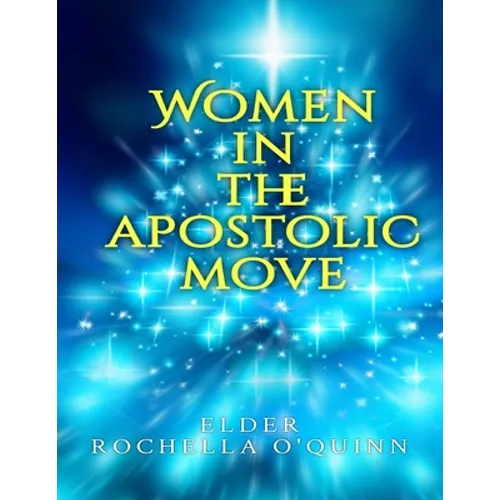Women in the Apostolic Move - Paperback