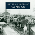 Historic Photos of Kansas - Hardcover