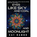 Eyes Like Sky and Coal and Moonlight - Paperback