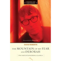 The Mountain of My Fear and Deborah: A Wilderness Narrative - Paperback