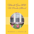 Mardi Gras 2021: No Parades Allowed - Paperback