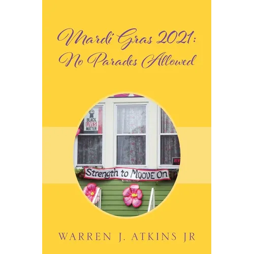 Mardi Gras 2021: No Parades Allowed - Paperback