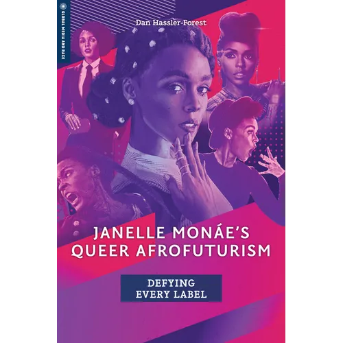Janelle Monáe's Queer Afrofuturism: Defying Every Label - Paperback