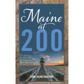 Maine at 200: An Anecdotal History Celebrating Two Centuries of Statehood