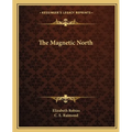 The Magnetic North - Paperback