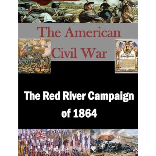 The Red River Campaign of 1864