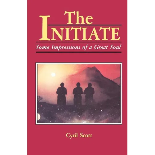 The Initiate: Some Impressions of a Great Soul - Paperback