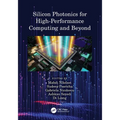 Silicon Photonics for High-Performance Computing and Beyond - Paperback