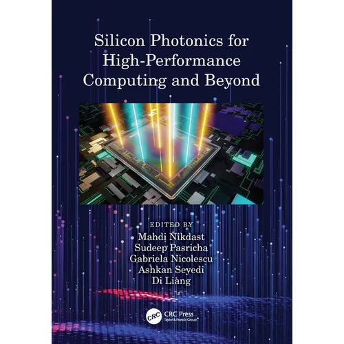 Silicon Photonics for High-Performance Computing and Beyond - Paperback