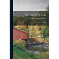 Woodstock: An Historical Sketch