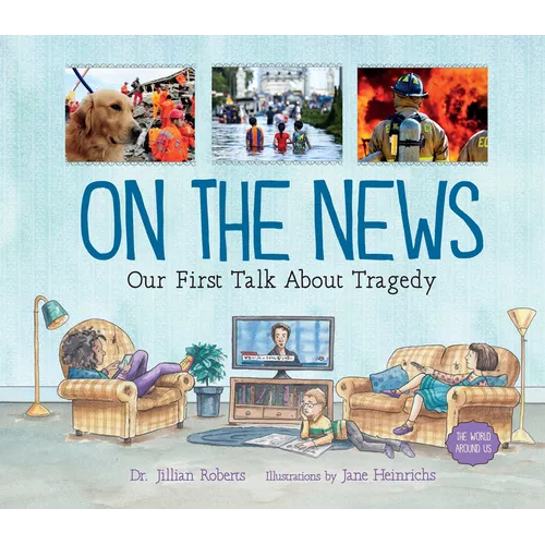 On the News: Our First Talk about Tragedy - Hardcover