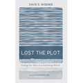 Lost the Plot: Finding Our Story in a Confusing World - Hardcover