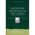 Expository Thoughts on the Gospels Volume 1: Matthew - Paperback