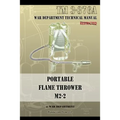 Portable Flame Thrower M2-2: TM 3-376a - Paperback