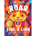 Roar Like a Lion: 90 Devotions to a Courageous Faith - Hardcover