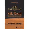 On the Ancient History of the Silk Road - Paperback