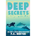 Deep Secrets: An Amy Lynch Investigation - Paperback