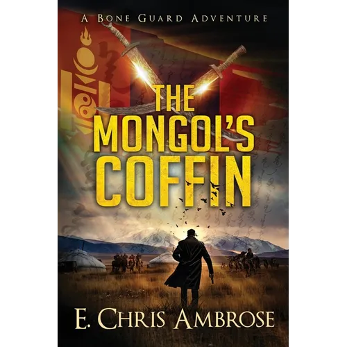 The Mongol's Coffin: A Bone Guard Adventure