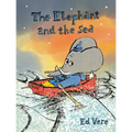 The Elephant and the Sea - Hardcover