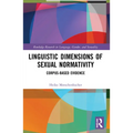 Linguistic Dimensions of Sexual Normativity: Corpus-Based Evidence - Paperback