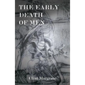 The Early Death of Men - Paperback