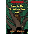 Owen & The Old Willow Tree Owl: A First Chapter Book For Kids - Paperback