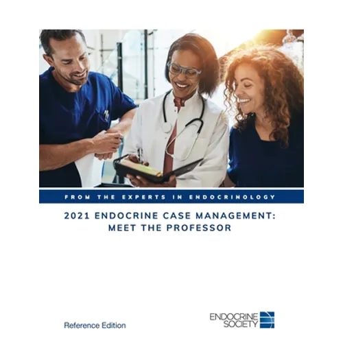 2021 Endocrine Case Management: Meet the Professor - Paperback