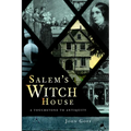 Salem's Witch House: A Touchstone to Antiquity - Paperback