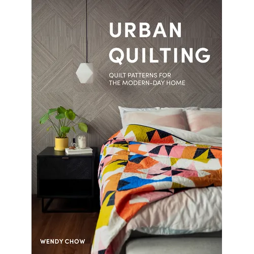 Urban Quilting: Quilt Patterns for the Modern-Day Home - Hardcover