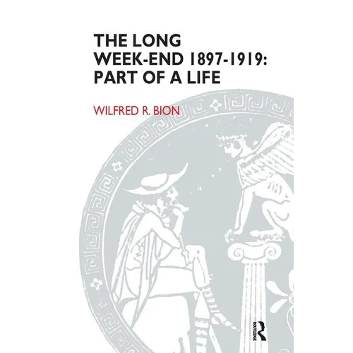 The Long Week-End 1897-1919: Part of a Life