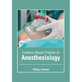 Evidence-Based Practice of Anesthesiology - Hardcover