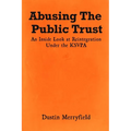 Abusing The Public Trust - Paperback