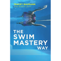 The Swim Mastery Way - Paperback