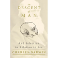 The Descent of Man - And Selection in Relation to Sex - Paperback