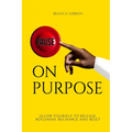 Pause on Purpose: Allow Yourself to Release, Replenish, Recharge and Reset - Paperback