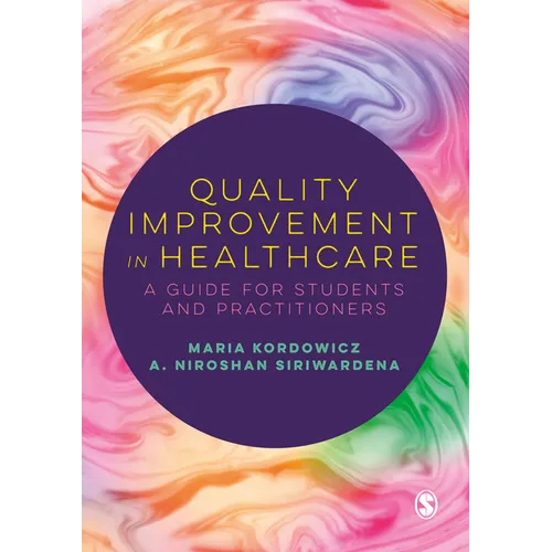 Quality Improvement in Healthcare: A Guide for Students and Practitioners - Paperback