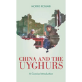 China and the Uyghurs: A Concise Introduction - Hardcover
