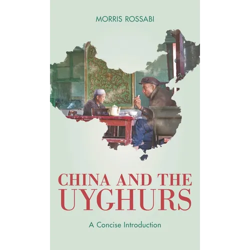 China and the Uyghurs: A Concise Introduction - Hardcover