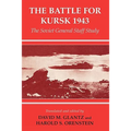 The Battle for Kursk, 1943: The Soviet General Staff Study