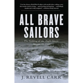 All Brave Sailors: The Sinking of the Anglo-Saxon, August 21, 1940