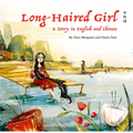 The Long-Haired Girl: A Story in English and Chinese - Hardcover