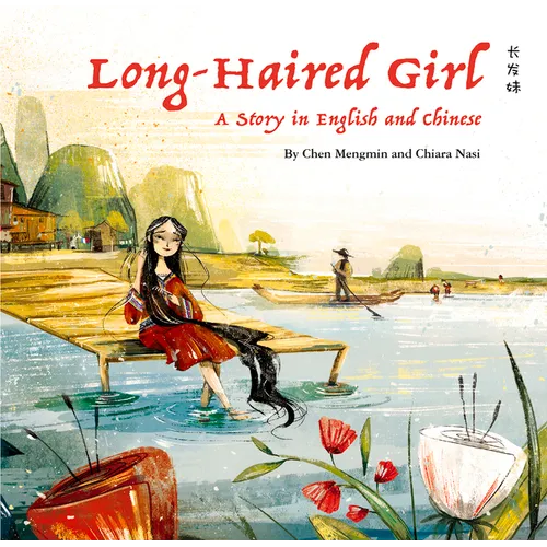 The Long-Haired Girl: A Story in English and Chinese - Hardcover