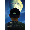 The Man in The Ballcap - Paperback