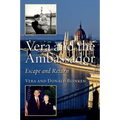 Vera and the Ambassador: Escape and Return - Hardcover