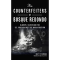 Counterfeiters of Bosque Redondo: Slavery, Silver and the U.S. War Against the Navajo Nation