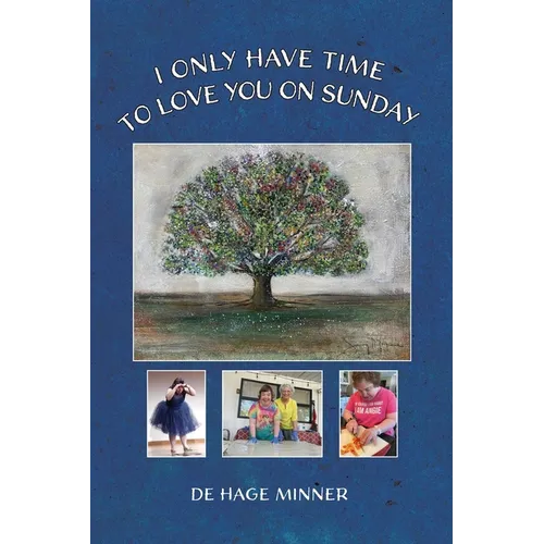 I Only Have Time to Love You on Sunday - Paperback