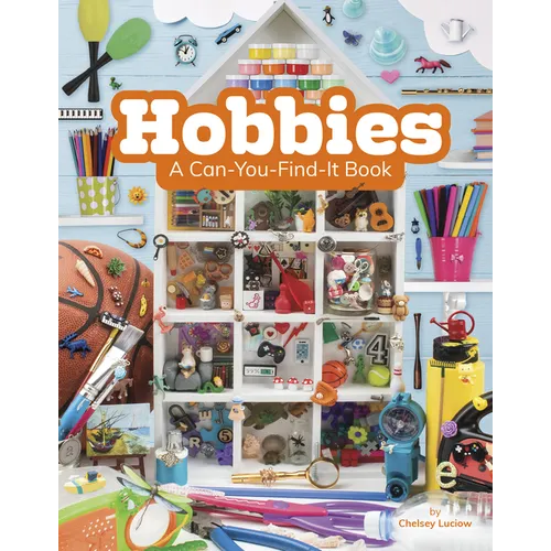 Hobbies: A Can-You-Find-It Book - Hardcover